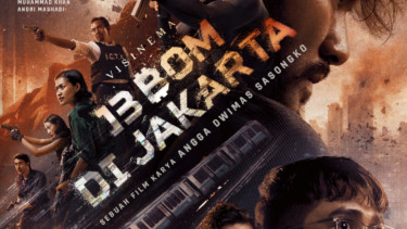 Kupas Tuntas Film 13 Bom di Jakarta Aksi Teror Mencekam